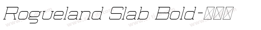 Rogueland Slab Bold字体转换 Rogueland Slab Bold字体转换